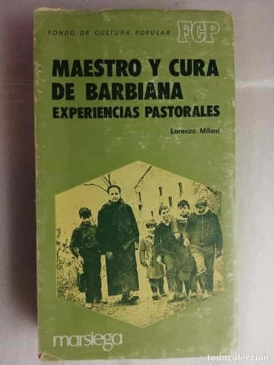 MAESTRO Y CURA DE BARBIANA, EXPERIENCIAS PASTORALES - MILANI, LORENZO