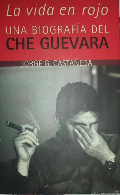 LA VIDA EN ROJO.UNA BIOGRAFIA DE CHE GUEVARA
