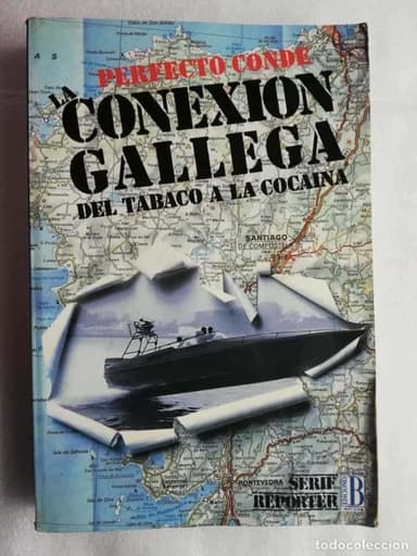 LA CONEXIÓN GALLEGA DEL TABACO Y LA COCAÍNA. PERFECTO CONDE