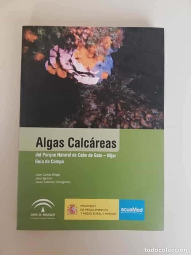 ALGAS CALCÁREAS DEL PARQUE NATURAL DE CABO DE GATA-NÍJAR . GUÍA DE CAMPO