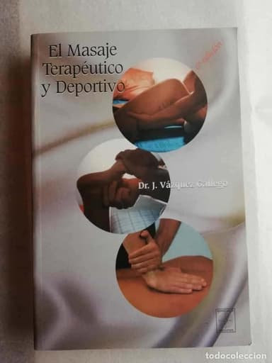 EL MASAJE TERAPEUTICO Y DEPORTIVO. JESUS VAZQUEZ GALLEGO. EDICIONES MANDALA