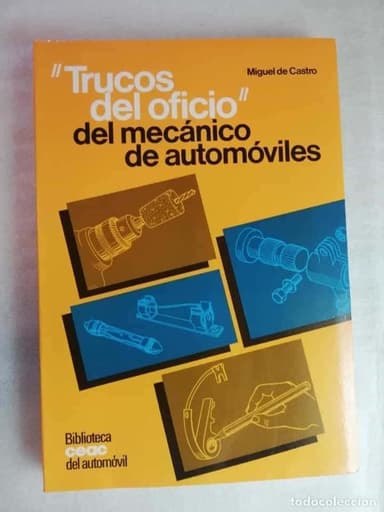 TRUCOS DEL OFICIO DE MECÁNICO DE AUTOMÓVILES-MIGUEL DE CASTRO - CEA