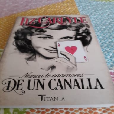 NUNCA TE ENAMORES DE UN CANALLA 