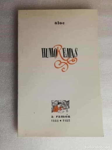 HUMOREMAS - ALOE/ A RAMÓN 1888-1988