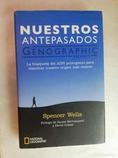 NUESTROS ANTEPASADOS GENOGRAPHIC PROJECT - SPENCER WELLS