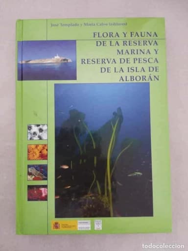 FLORA Y FAUNA DE LA RESERVA MARINA Y RESERVA DE PESCA DE LA ISLA DE ALBORAN . ALMERIA PASTAS DURAS