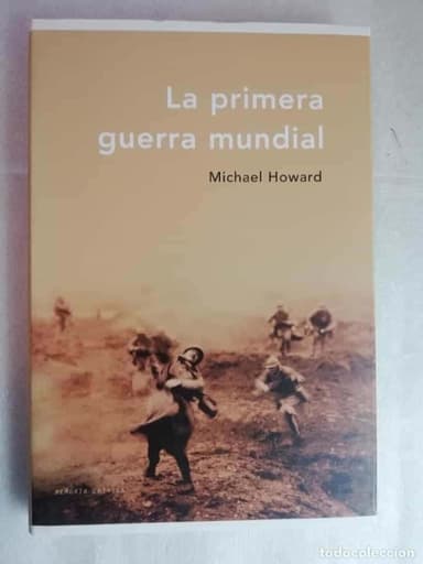 LA PRIMERA GUERRA MUNDIAL. MICHAEL HOWARD
