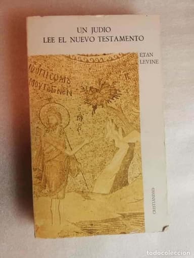 UN JUDIO LEE EL NUEVO TESTAMENTO - ETAN LEVINE