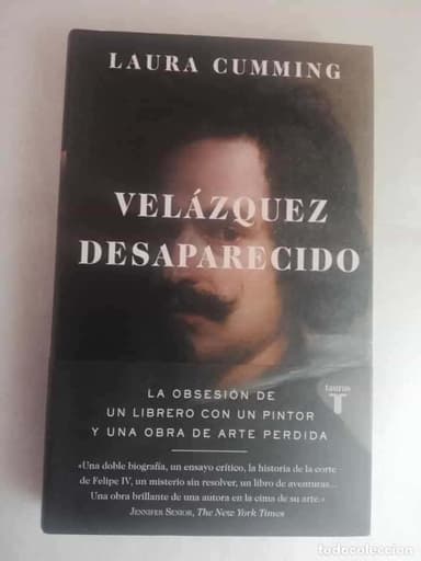 VELÁZQUEZ DESAPARECIDO - LAURA CUMMING/ TAURUS