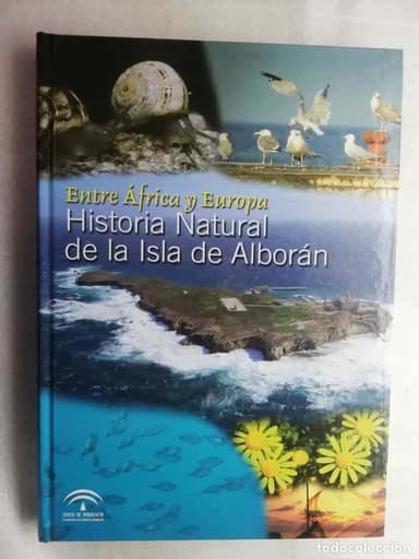 ENTRE ÁFRICA Y EUROPA. HISTORIA NATURAL DE LA ISLA DE ALBORÁN - ALMERIA