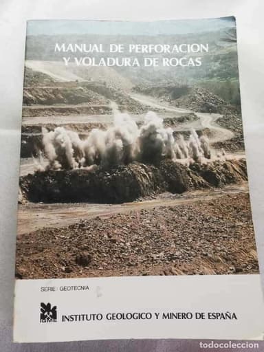 MANUAL DE PERFORACION Y VOLADURA DE ROCAS. CARLOS LOPEZ JIMENO. EMILIO LOPEZ JIMENO.