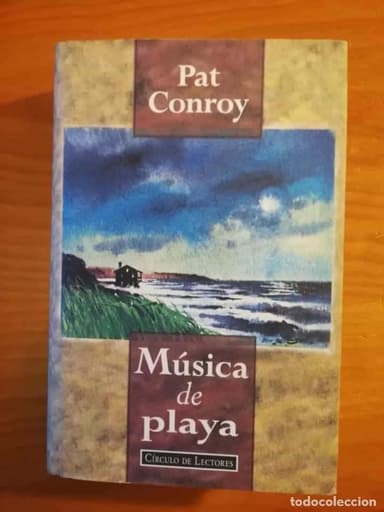 MUSICA DE PLAYA - Pat Conroy