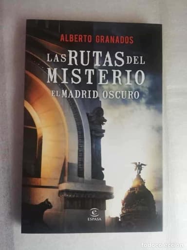 LAS RUTAS DEL MISTERIO - ALBERTO GRANADOS/ ESPASA