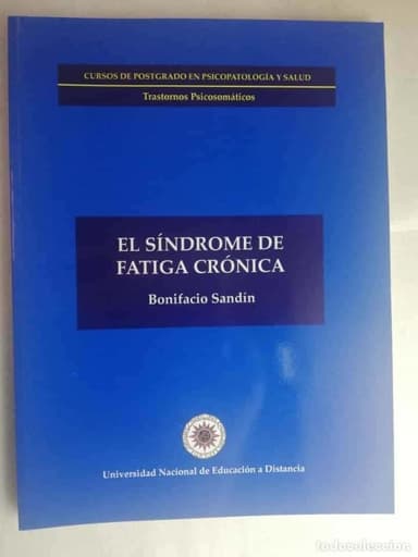 SINDROME DE FATIGA CRONICA-UNED - BONIFACIO SANDIN POSTGRADO PSICOPATOLOGIA Y SALUD