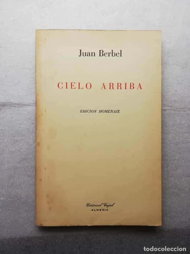 1978. JUAN BERBEL CIELO ARRIBA. ALMERIA. edición homenaje -