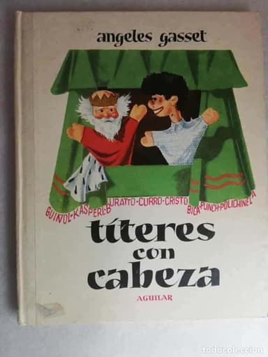 TÍTERES CON CABEZA - ANGELES GASSET/ AGUILAR