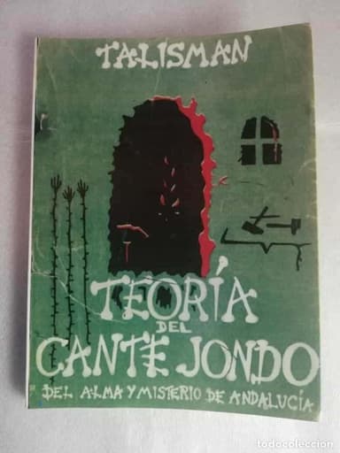 TEORIA DEL CANTE JONDO. DEL ALMA Y MISTERIO DE ANDALUCIA