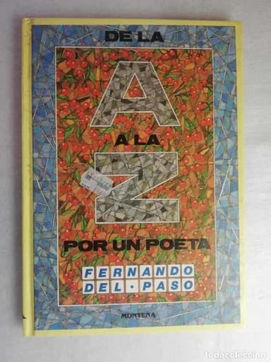 DE LA A A LA Z POR UN POETA - FERNANDO DEL PASO - MONTENA