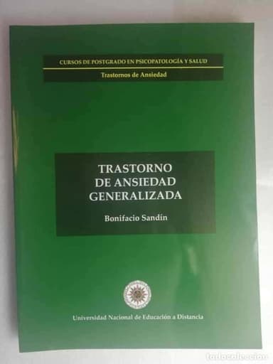 TRASTORNO DE ANSIEDAD GENERALIZADA- UNED - BONIFACIO SANDIN POSTGRADO PSICOPATOLOGIA Y SALUD