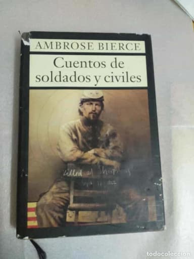 AMBROSE BIERCE. CUENTOS DE SOLDADOS Y CIVILES