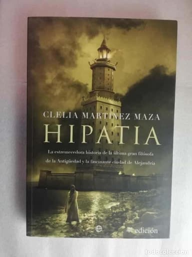HIPATIA, POR: CLELIA MARTÍNEZ MAZA, EDIT: LA ESFERA DE LOS LIBROS.