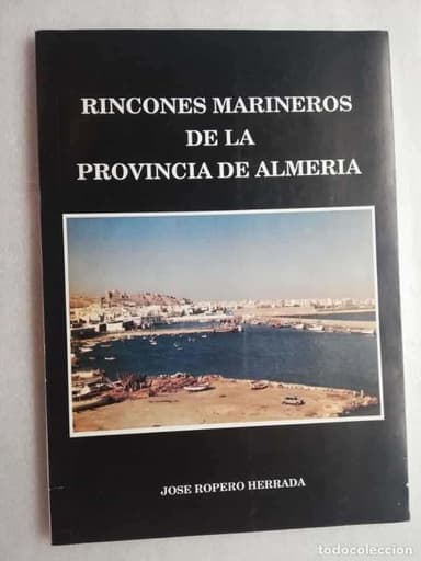 ALMERIA. RINCONES MARINEROS DE LA PROVINCIA