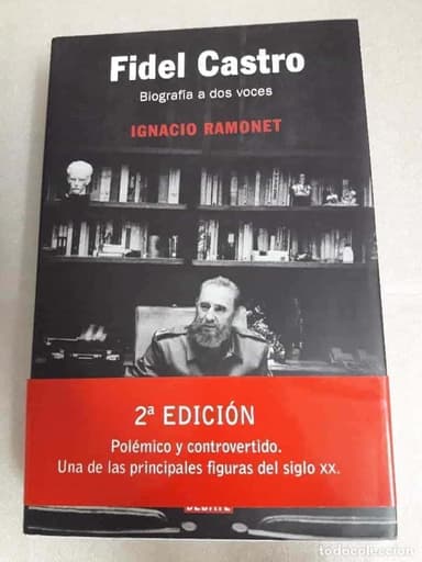 FIDEL CASTRO. BIOGRAFIA A DOS VOCES. IGNACIO RAMONET