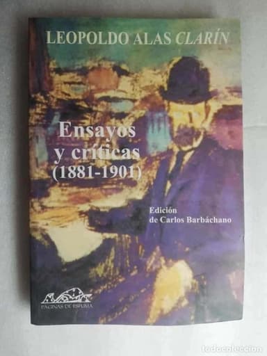 ENSAYOS Y CRÍTICAS (1881-1901) - LEOPOLDO ALAS CLARÍN