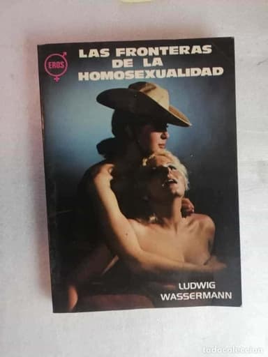 LAS FRONTERAS DE LA HOMOSEXUALIDAD - LUDWIG WASSERMANN