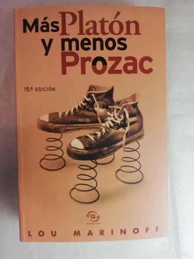 MÁS PLATÓN Y MENOS PROZAC (15ª EDICIÓN) - LOU MARINOFF