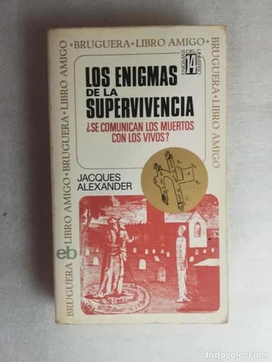 LOS ENIGMAS DE LA SUPERVIVENCIA - JACQUES ALEXANDER
