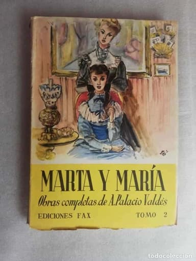 MARTA Y MARÍA (TOMO 2) - OBRAS COMPLETAS DE A. PALACIO VALDÉS/ EDICIONES FAX