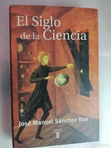 EL SIGLO DE LA CIENCIA - JOSE MANUEL SÁNCHEZ/ TAURUS