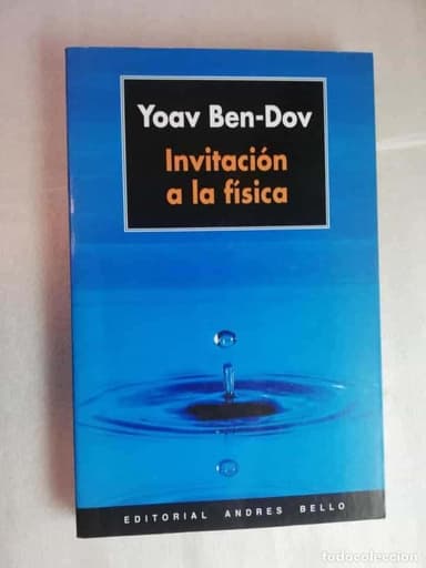 INVITACIÓN A LA FÍSICA - YOAV BEN-DOV/ ED. ANDRES BELLO