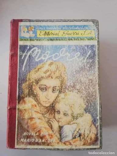 NOVELA MADRE! DE MARIO D¨ANCONA DE EDITORIAL GUERRI TOMO 3