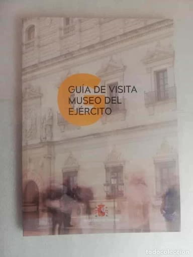 GUÍA DE VISITA MUSEO DEL EJÉRCITO - MINISTERIO DE DEFENSA