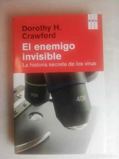 EL ENEMIGO INVISIBLE. LA HISTORIA SECRETA DE LOS VIRUS - CRAWFORD, DOROTHY H.