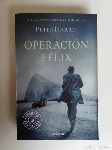 OPERACIÓN FÉLIX - PETER HARRIS/ DEBOLSILLO