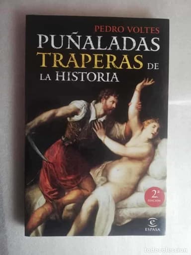 PUÑALADAS TRAPERAS DE LA HISTORIA, 2ª EDICIÓN - PEDRO VOLTES/ ESPASA