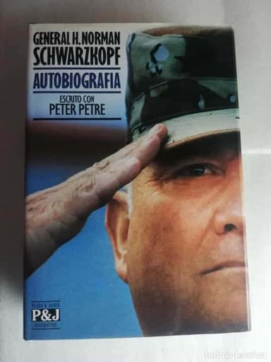 GENERAL H. NORMAN SCHWARZKOPF AUTOBIOGRAFÍA - PETER PETRE/ PLAZA &amp; JANES