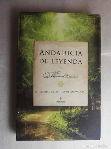 ANDALUCÍA DE LEYENDA - MANUEL LAURIÑO/ ALMUZARA