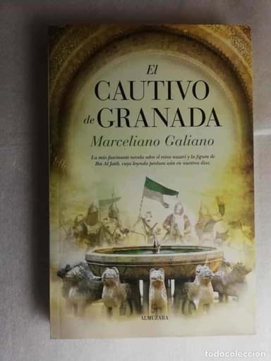 EL CAUTIVO DE GRANADA - MARCELIANO GALIANO/ ALMUZARA