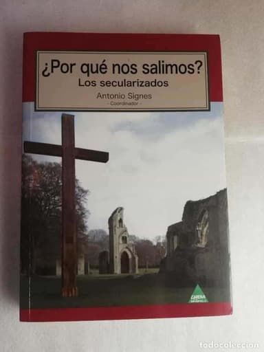 : ¿POR QUE NOS SALIMOS? - LOS SECULARIZADOS
