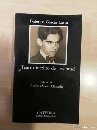 FEDERICO GARCIA LORCA: TEATRO INÉDITO DE JUVENTUD. (EDICIÓN: ANDRÉS SORIA)