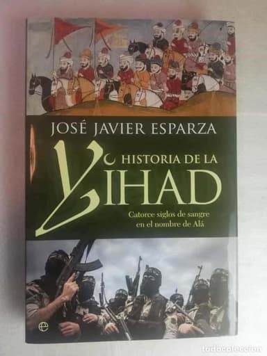 HISTORIA DE LA YIHAD - JOSÉ JAVIER ESPARZA
