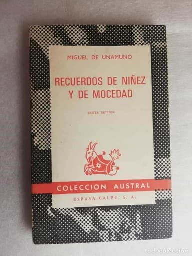 RECUERDOS DE NIÑEZ Y DE MOCEDAD - MIGUEL DE UNAMUNO/ COLECCIÓN AUSTRAL