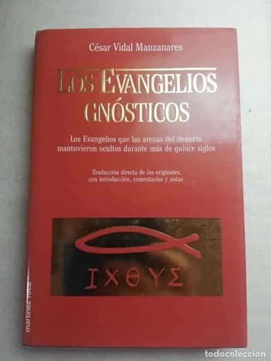 LOS EVANGELIOS GNÓSTICOS / CÉSAR VIDAL MANZANARES