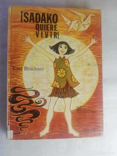 ¡SADAKO QUIERE VIVIR! - KARL BRUCKNER/ ANAYA