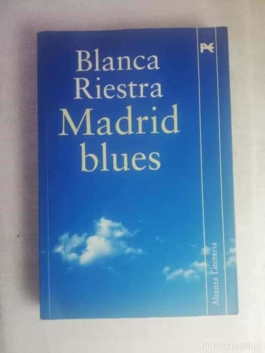 MADRID BLUES - BLANCA RIESTRA/ ALIANZA LITERARIA