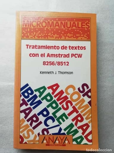 TRATAMIENTO DE TEXTOS CON EL AMSTRAD PCW 8256/8512 MICROMANUALES ANAYA - RETROINFORMATICA